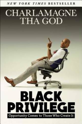 Black Privilege: Opportunity Comes to Those Who Create It – Hardcover – GOOD