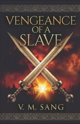 Vengeance of a Slave by V. M. Sang ~#1 In a Family Through the Ages Ser.~ VG+