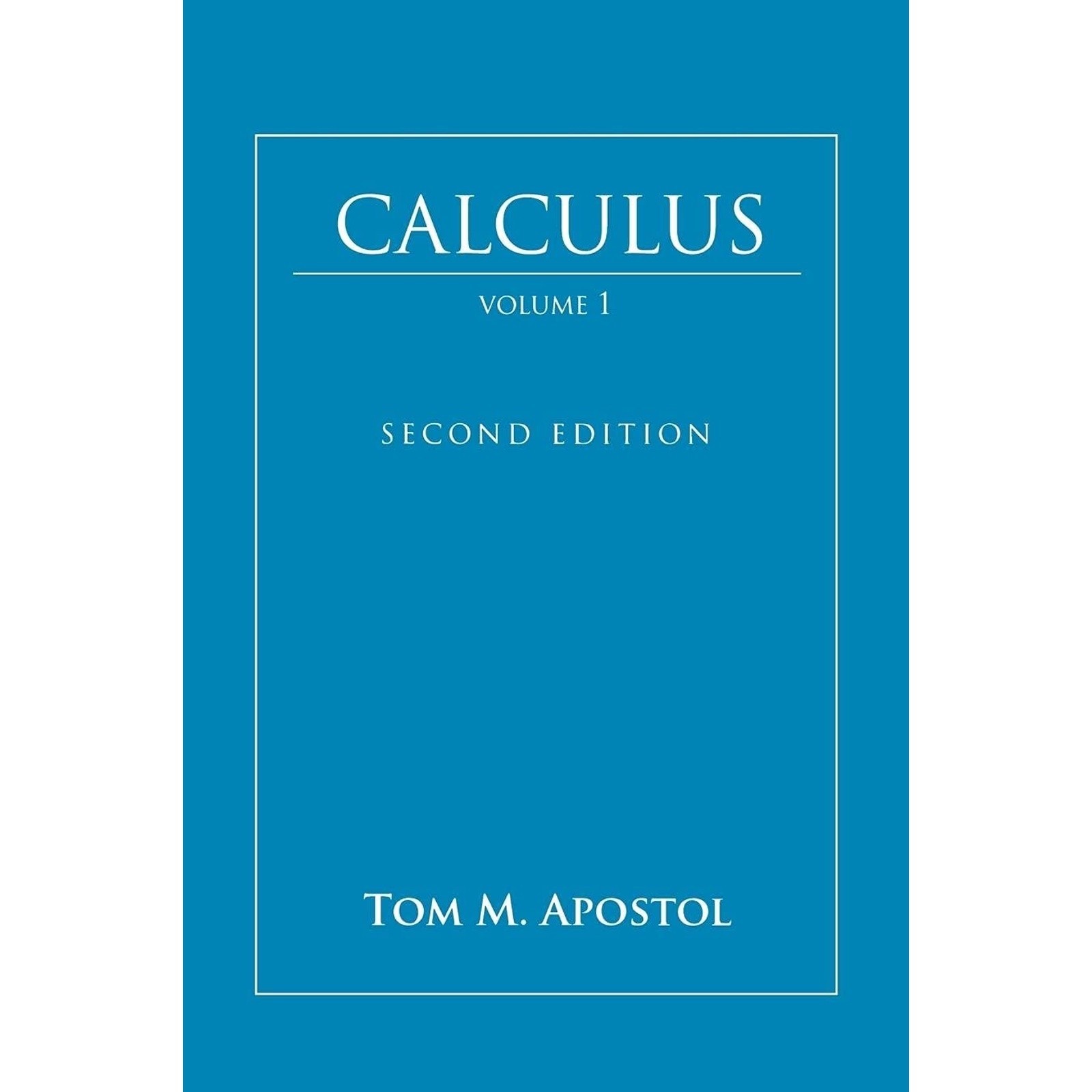 Calculus, Volume 1 by Tom M. Apostol Hardcover