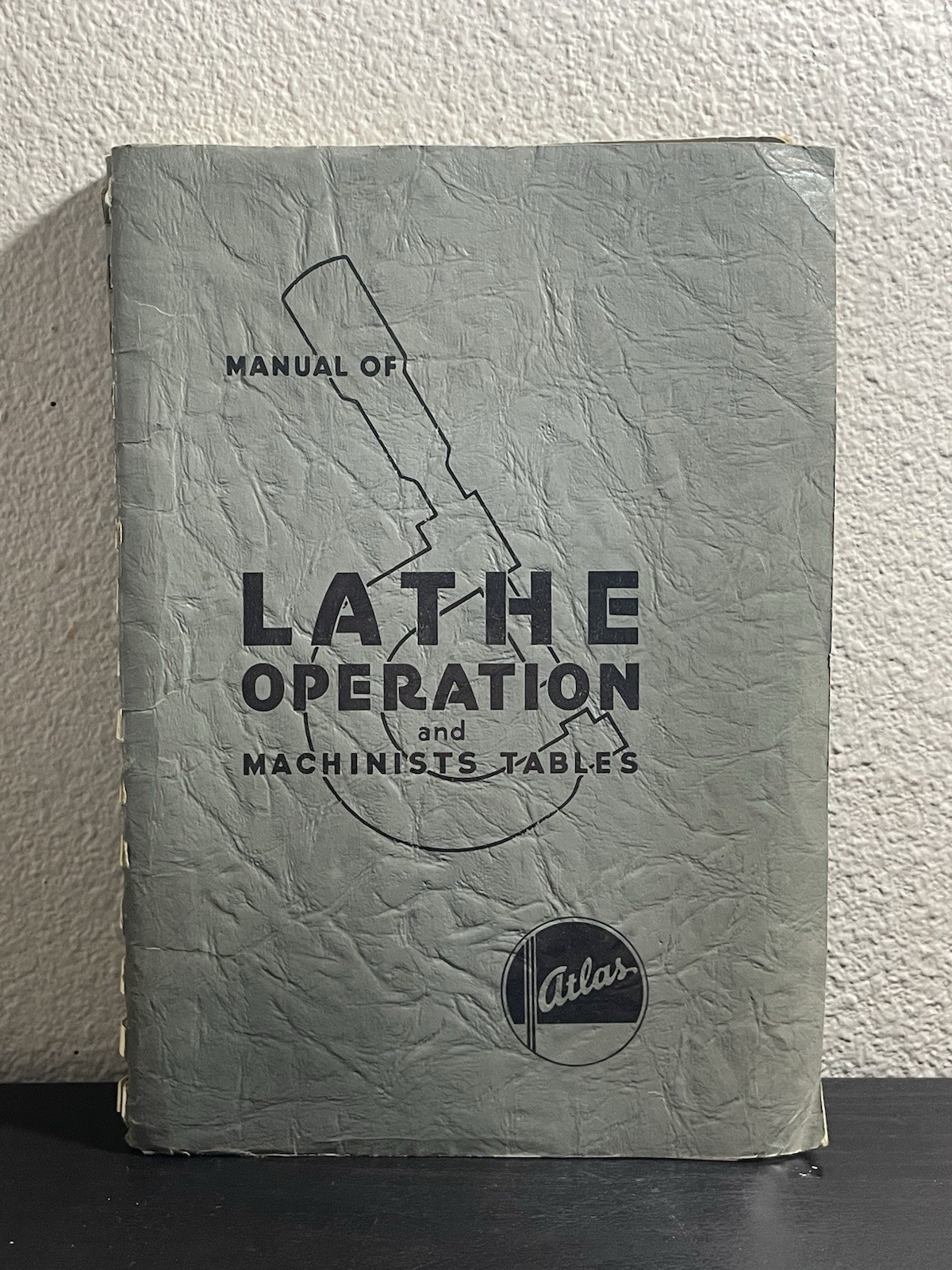 Manual of Lathe Operation and Machinists Tables Atlas Press 29th Edition 1975