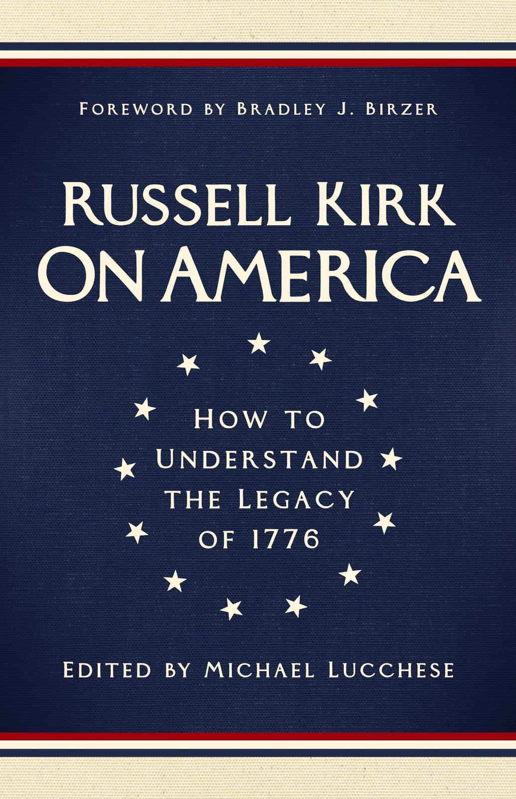 On America: How to Understand the Legacy of 1776 by Russell Kirk