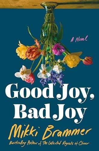 Good Joy, Bad Joy: A Novel – Hardcover, by Brammer Mikki – Very Good u