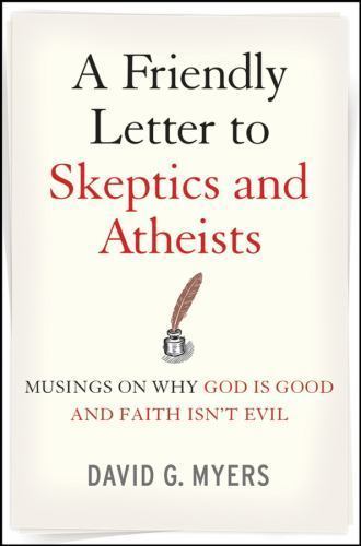 Friendly Letter Skeptics & Ath by Myers, David G.