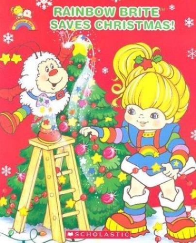 Rainbow Brite Saves Christmas by Quinlan B Lee