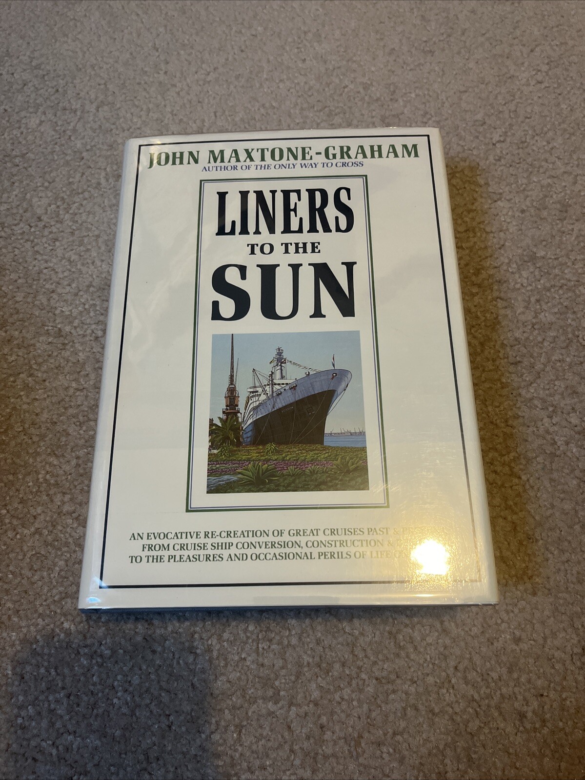 Liners to the Sun by John Maxtone-Graham (1985, Hardcover)