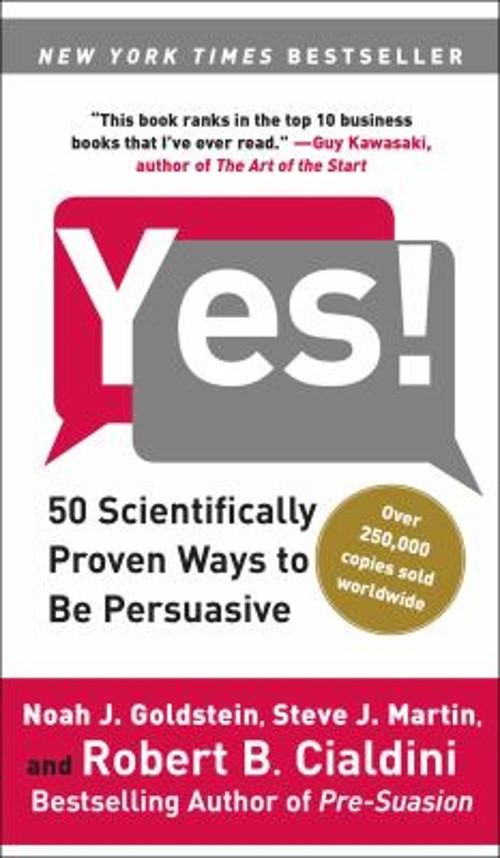 Yes! : 50 Scientifically Proven Ways to Be Persuasive Paperback