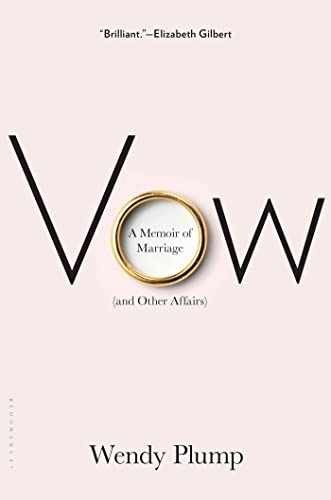 Vow: A Memoir of Marriage (and Other – Hardcover, by Plump Wendy – Very Good g