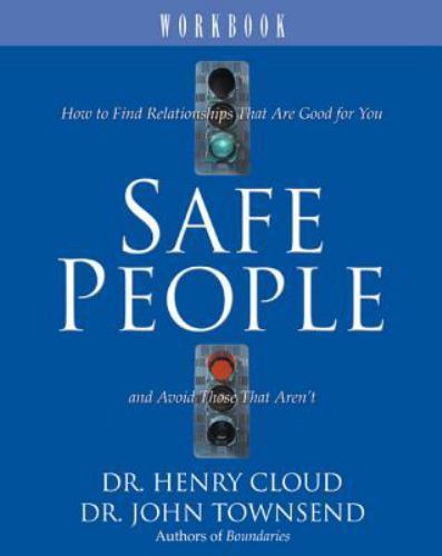 Safe People Workbook – Henry Cloud; John Townsend