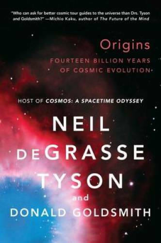 Origins: Fourteen Billion Years of Cosmic Evolution – Paperback – VERY GOOD