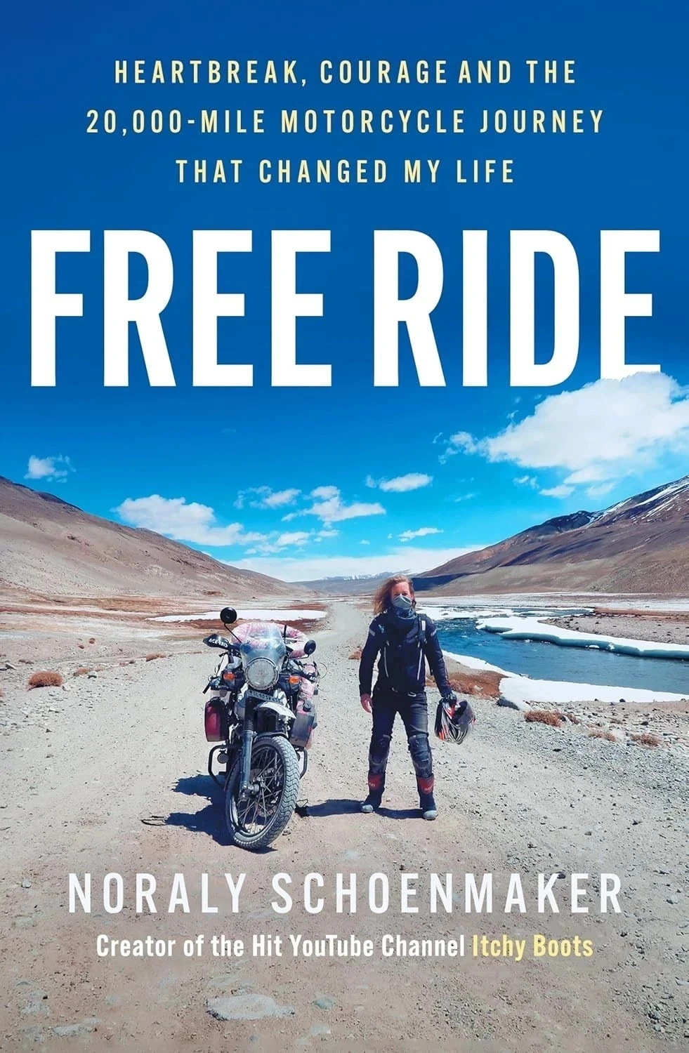 Free Ride: Heartbreak, Courage, and the 20,000-Mile Motorcycle Journey paperback