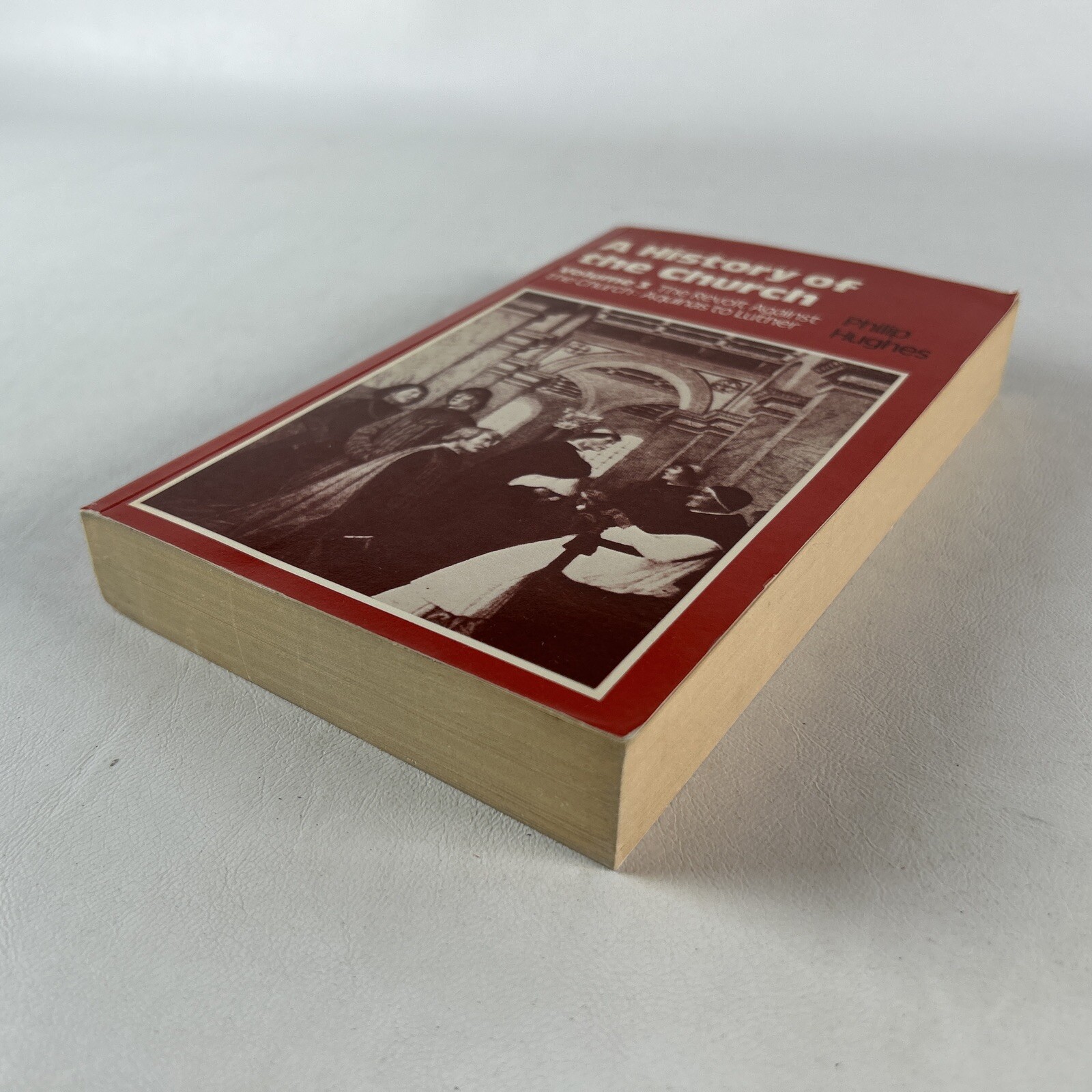 Philip Hughes A HISTORY OF THE CHURCH Volumes 3 – Sheed and Ward 1979 PB