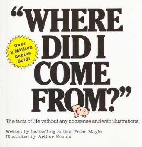 Where Did I Come From? – Paperback By Peter Mayle – GOOD