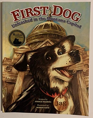 First Dog: Unleashed in the MT – VERY GOOD