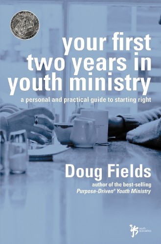 Doug Fields Your First Two Years in Youth Ministry (Paperback)