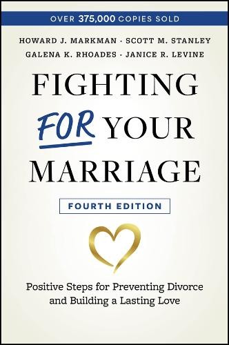 Howard J. Markman Scott M. Stanley Janice R. Levine Fighting For Yo (Paperback)