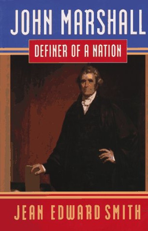 John Marshall : Definer of a Nation Hardcover Jean Edward, Smith,