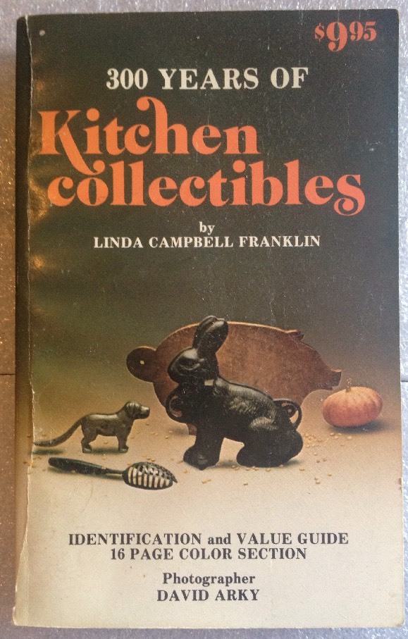 300 YEARS OF KITCHEN Collectibles By Linda Campbell Franklin Paperback