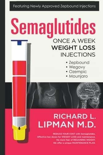 Semaglutides Once A Week Weight Loss Injections by Richard Lipman