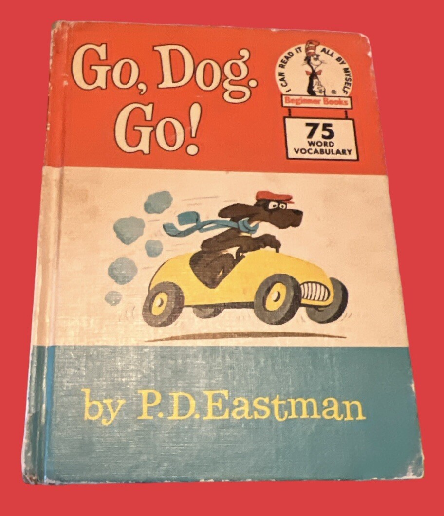 Go, Dog Go! by Dr. Seuss Hardcover Beginner Book #1 6.25″ x 8.75″ 75 Word Vocab.