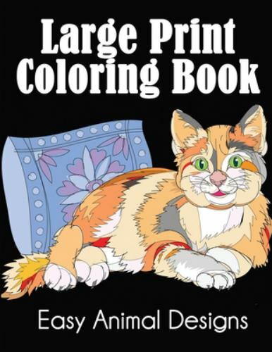 Large Print Coloring Book: Easy Animal Des- 1647900328, paperback, Dylanna Press
