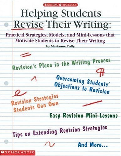 Helping Students Revise Their Writing (Grades 2-6) – Tully, Marianne – Good …