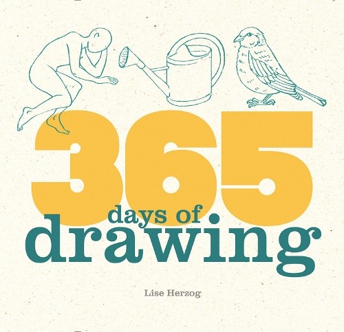 Lise Herzog 365 Days of Drawing (Hardback)