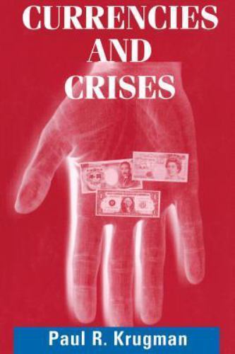 Currencies and Crises by Krugman, Paul