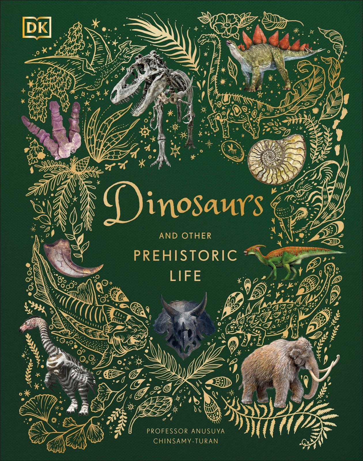 Anusuya Chinsamy-Turan / Dinosaurs and Other Prehistoric Life9780241491621