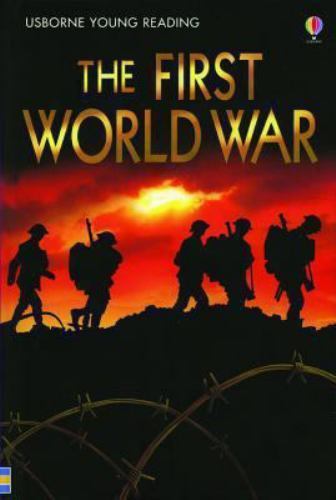The First World War; Usborne Young Reading:- 0794520928, Conrad Mason, hardcover