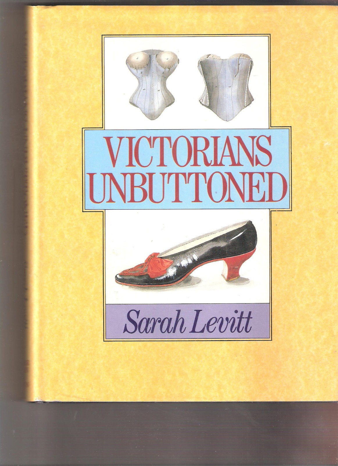 Victorians Unbuttoned: Registeered Designs for Clothing,their Makers & Wearers