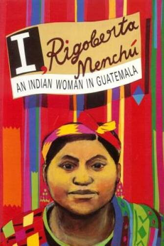 I, Rigoberta Menchu: An Indian Woman in Guatemala – Paperback – GOOD