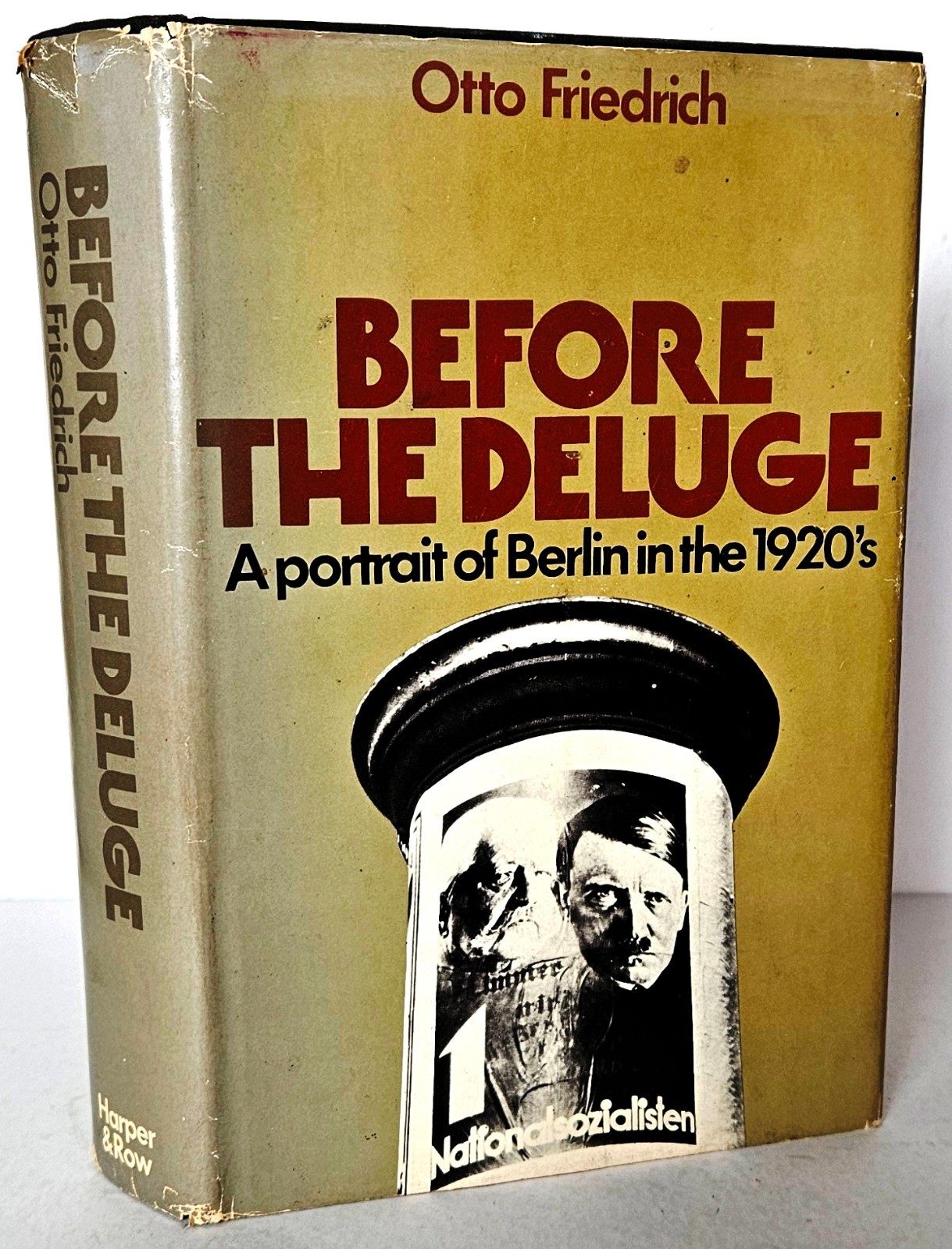 Before the Deluge, A Portrait of Berlin in the 1920’s by Otto Friedrich , Hardco