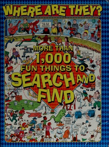 Where Are They? More Than 1,000 Fun Things to Search and Find by Anthony Tallari