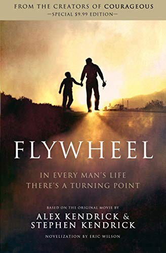Flywheel By Alex Kendrick