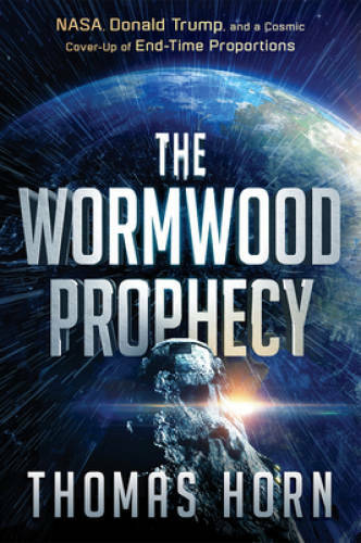 The Wormwood Prophecy: NASA, Donald Trump, and a Cosmic Cover-up of End-T – GOOD