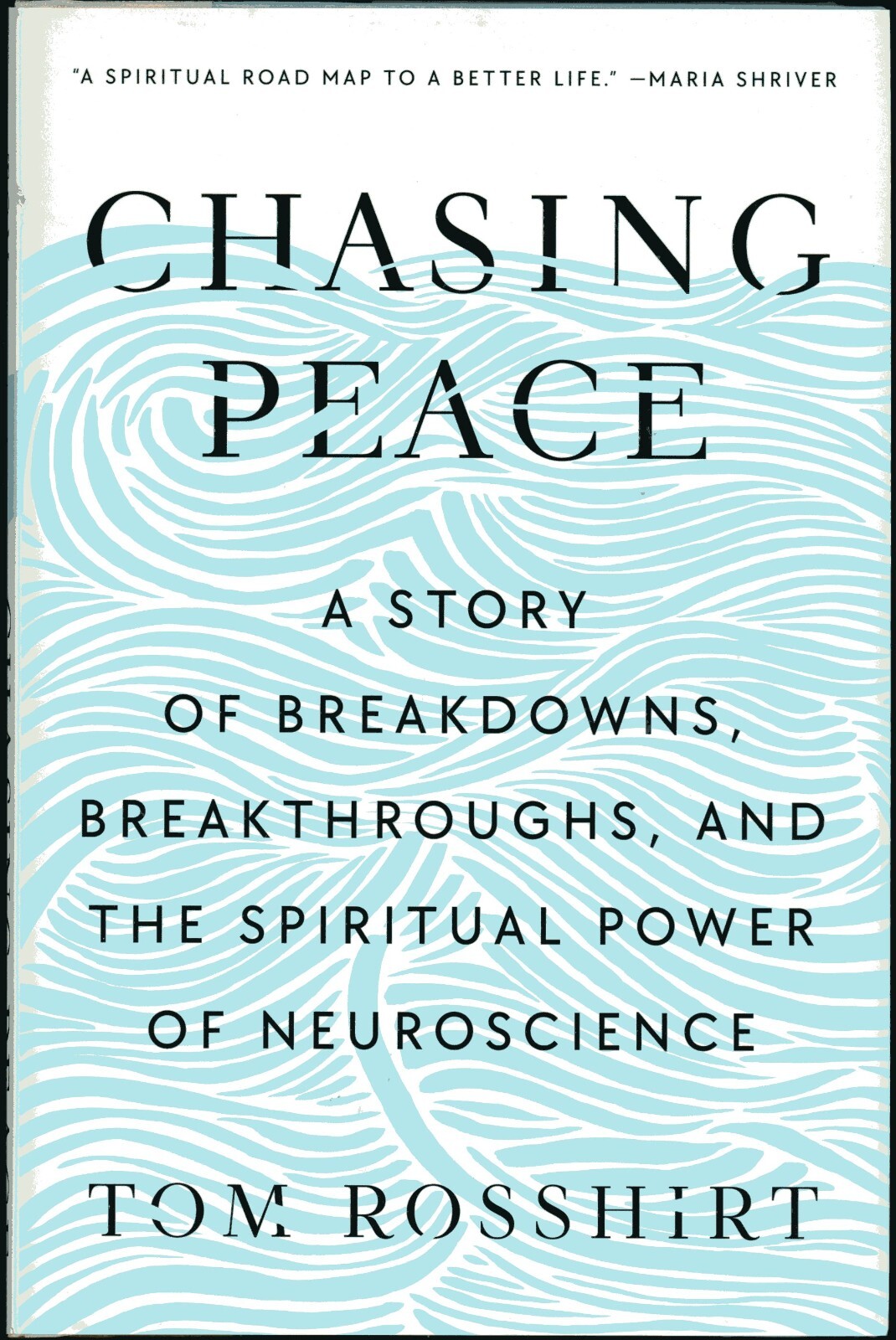 Chasing Peace : A Story of Breakdowns, Breakthroughs, and the Spiritual Power of