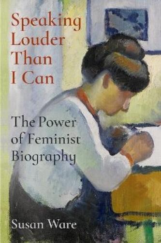 Susan Ware Speaking Louder Than I Can (Hardback) (PRESALE 08/01/2026)