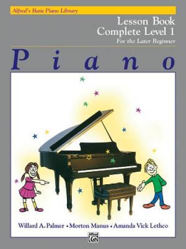 Piano Lesson Book: Complete Level 1, for the Later Beginner – Paperback – GOOD