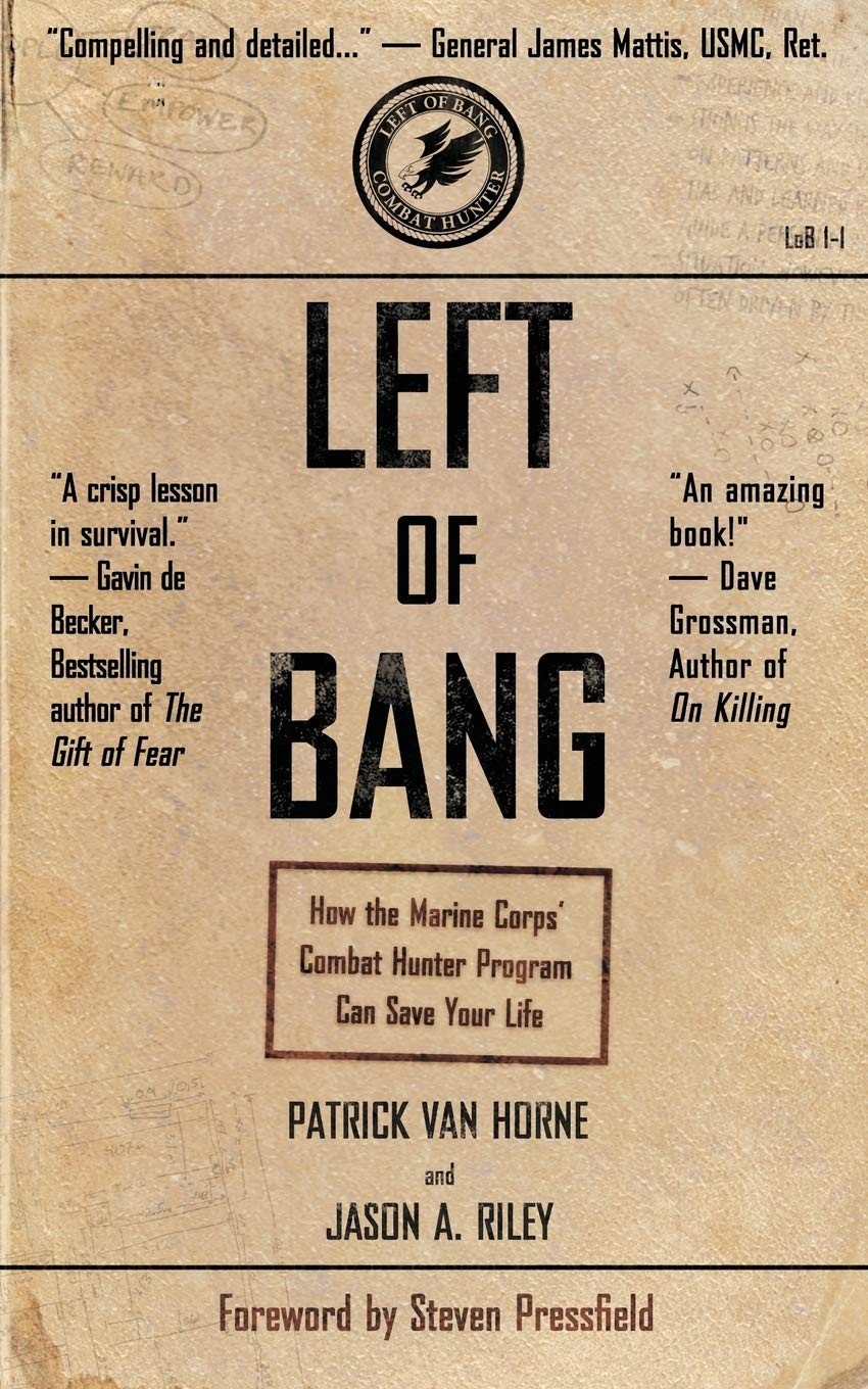 Left of Bang: How the Marine Corps’ Combat Hunter Program Can Save Your Life