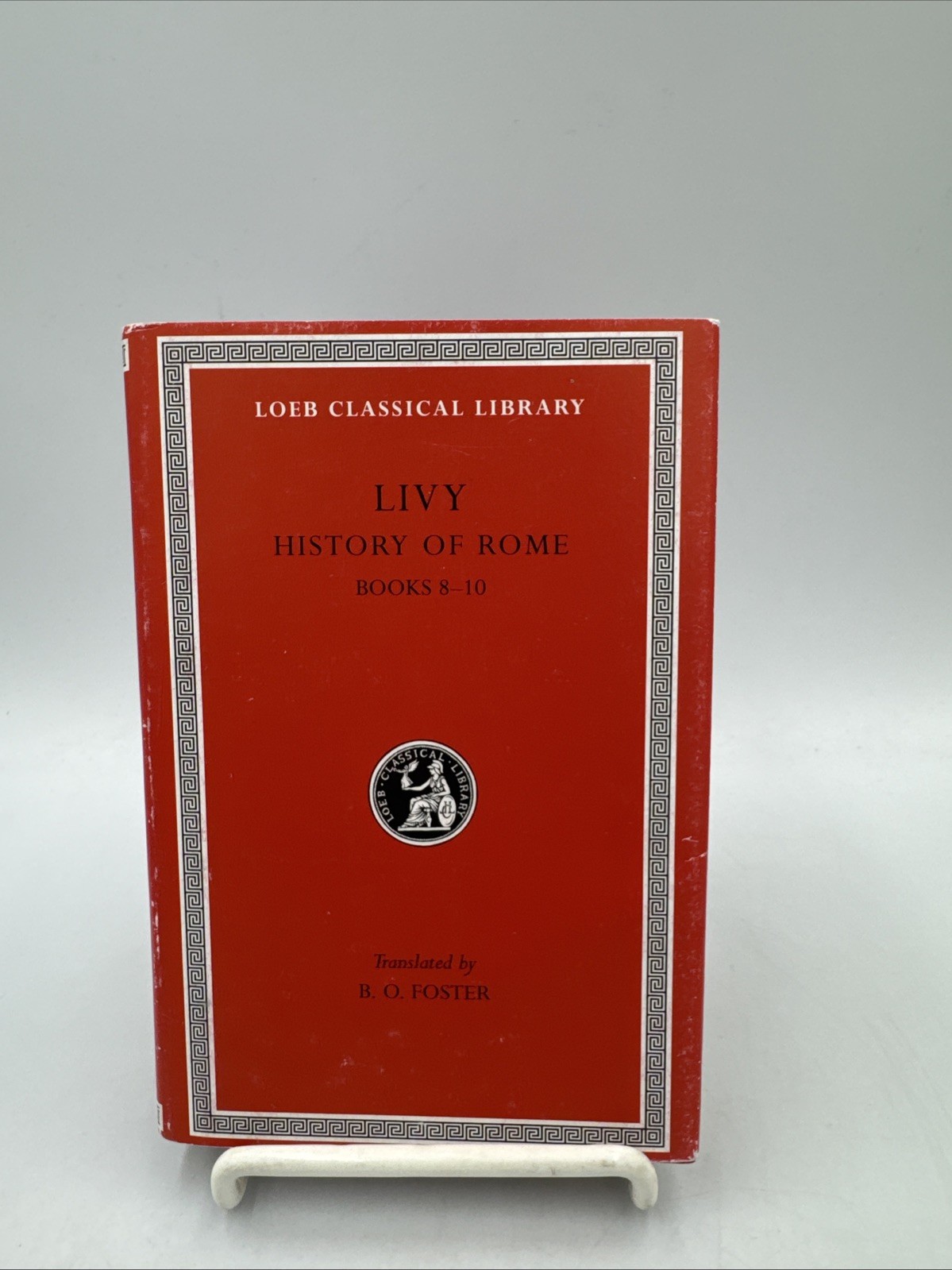 History of Rome, Volume IV : Books 8-10 by Livy (1926, Hardcover)