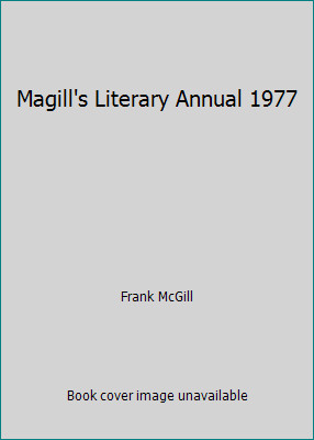 Magill’s Literary Annual 1977 by Frank McGill
