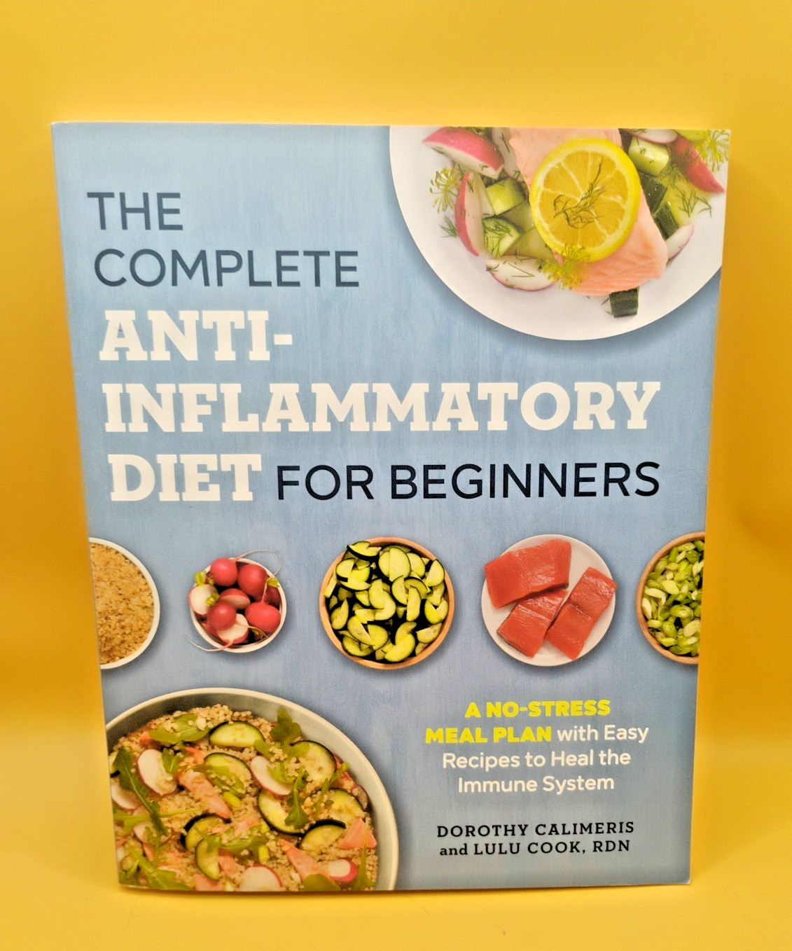 Complete Anti-Inflammatory Diet for Beginners : A No-Stress Meal Plan with Easy