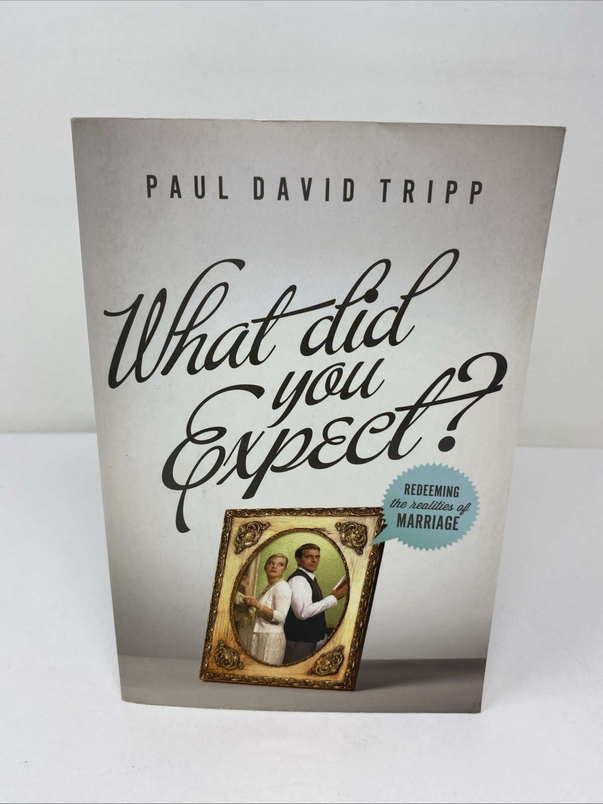 What Did You Expect Paul David Tripp Paperback 2012 Clean Pages