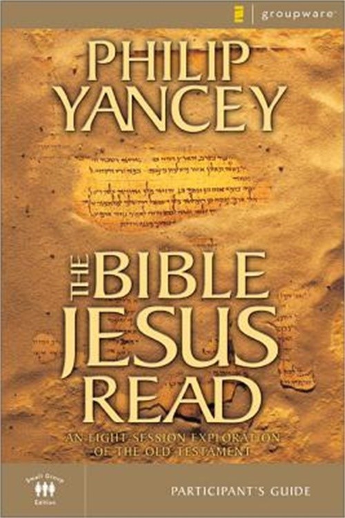 The Bible Jesus Read Participant’s Guide: An Eight-Session Exploration of the Ol