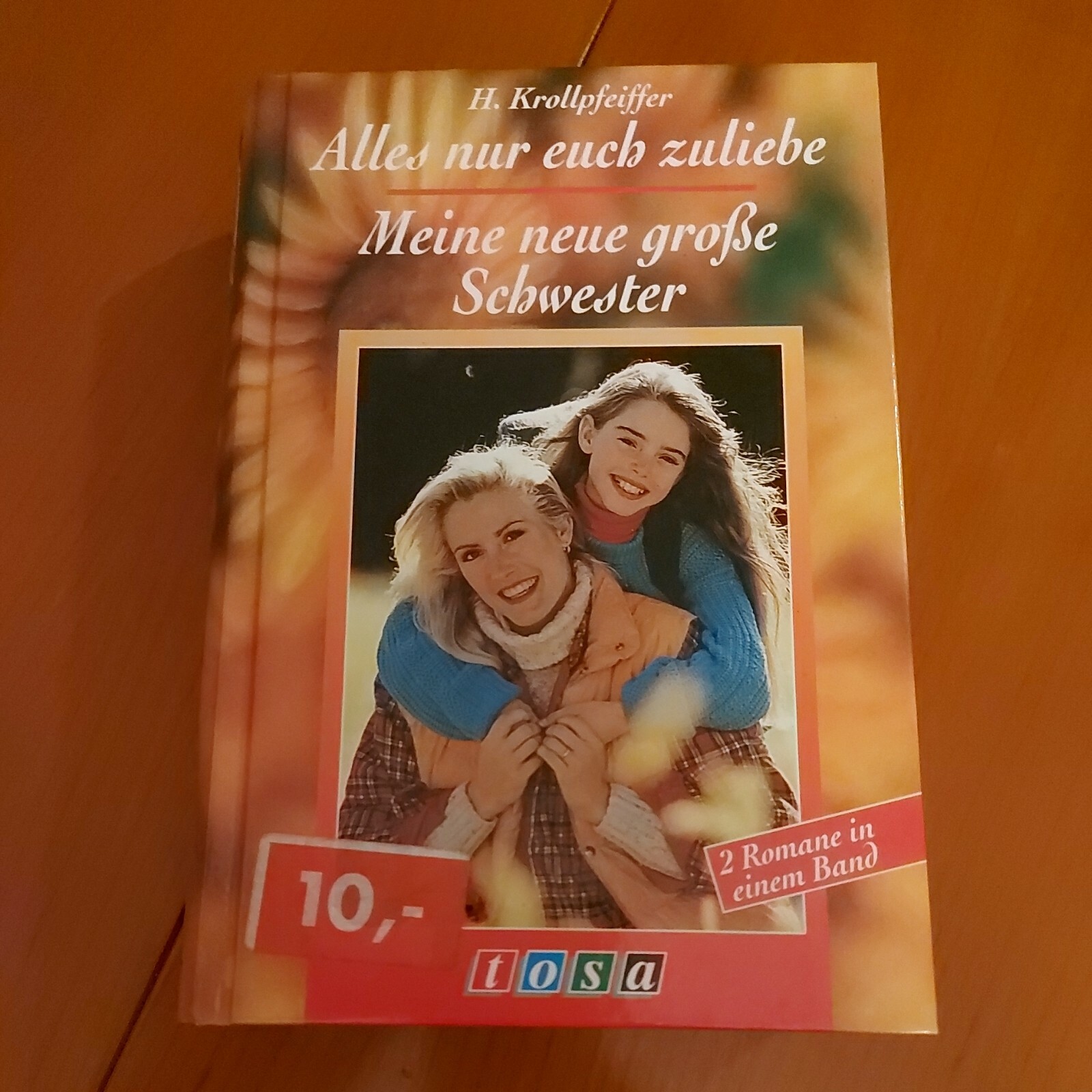 Hannelore Krollpfeifer: “Alles nur euch zuliebe” u. “Meine neue große Schwester”