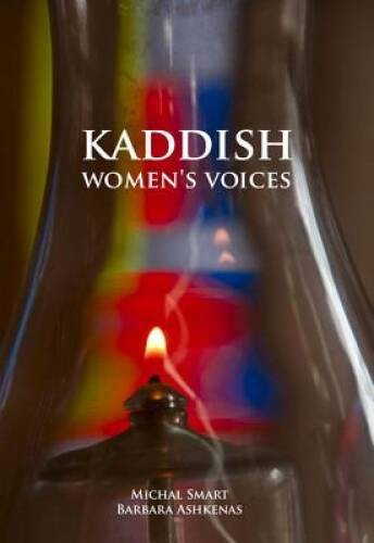 Kaddish: Womens Voices – Hardcover By Smart, Michal – GOOD