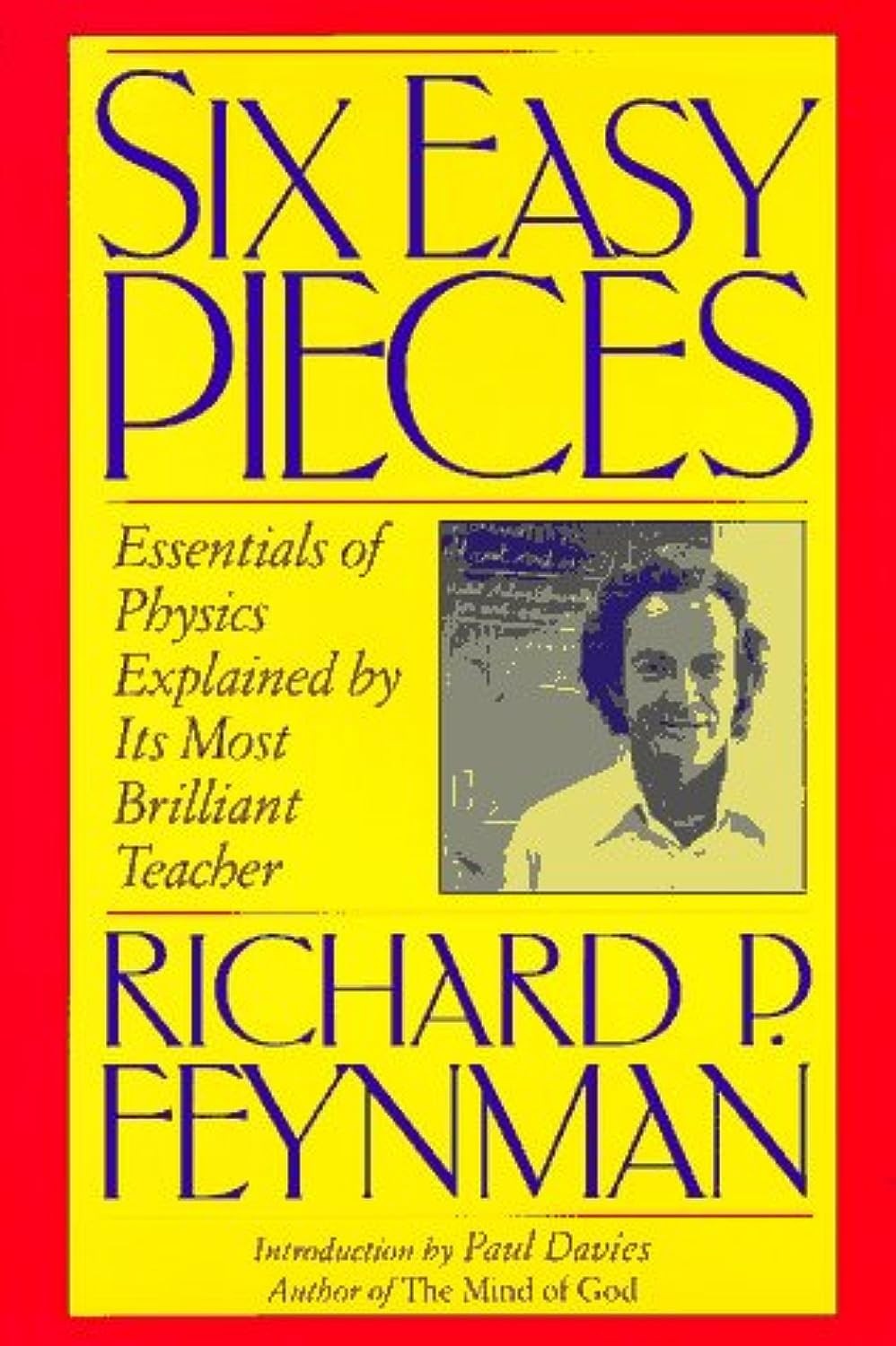 Six Easy Pieces: Essentials of Physics Explained by Its Most Brilliant Teach…