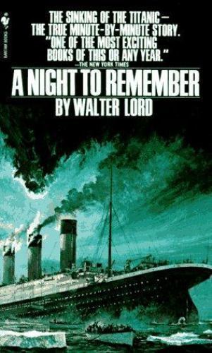 A Night to Remember by Lord, Walter