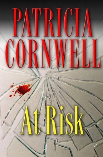 At Risk by Patricia Cornwell (2006, Hardcover)