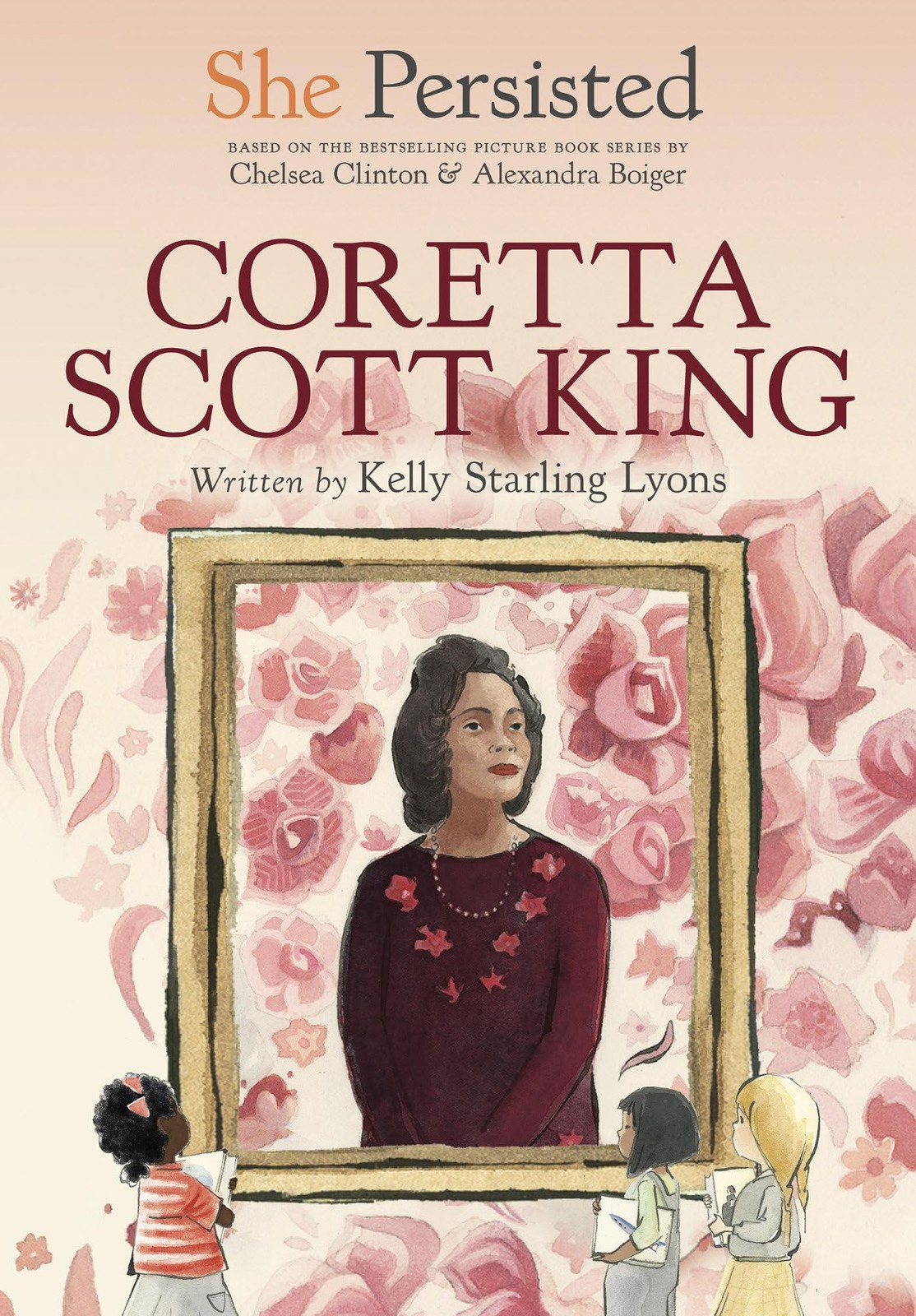 She Persisted: Coretta Scott King – Lyons, Kelly Starling|Clinton, Chelsea|B…